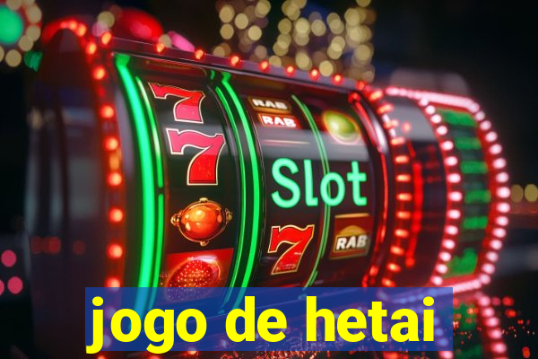 jogo de hetai